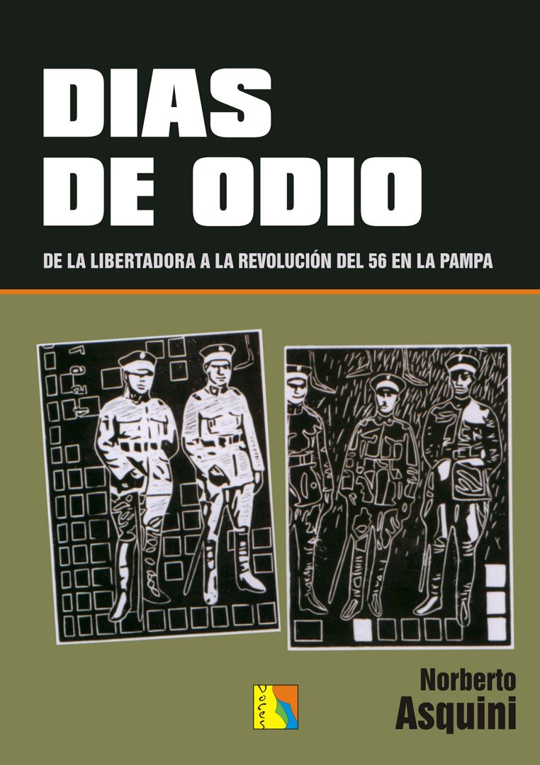 Tapa de Días de odio (De la Libertadora a la Revolución del 56 en La Pampa)