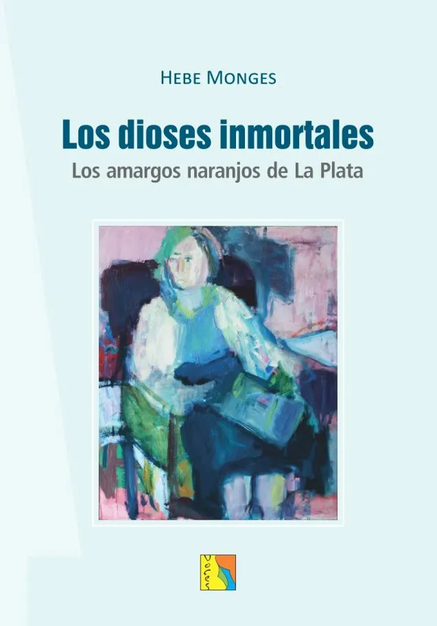 Tapa de Los dioses inmortales - Los amargos naranjos de La Plata