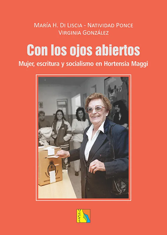 Tapa de Con los ojos abiertos. Mujer, escritura y socialismo en Hortensia Maggi